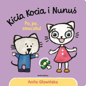 Kicia Kocia i Nunuś - Pa, pa smoczku (Z2038)