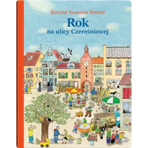Rok na ulicy Czereśniowej - Rotraut Susanne Berner (Z3103)